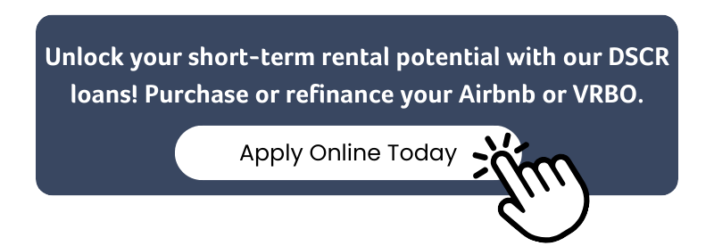 Unlock your short-term rental potential with our DSCR loans! Purchase or refinance your Airbnb or VRBO. Apply Online Today